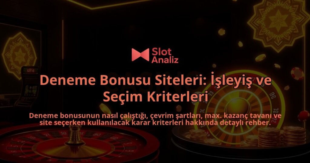 Deneme-Bonusu-Siteleri-Isleyis-ve-Secim-Kriterleri-overlay-1788130122.jpg
