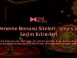 Deneme-Bonusu-Siteleri-Isleyis-ve-Secim-Kriterleri-overlay-1788130122.jpg