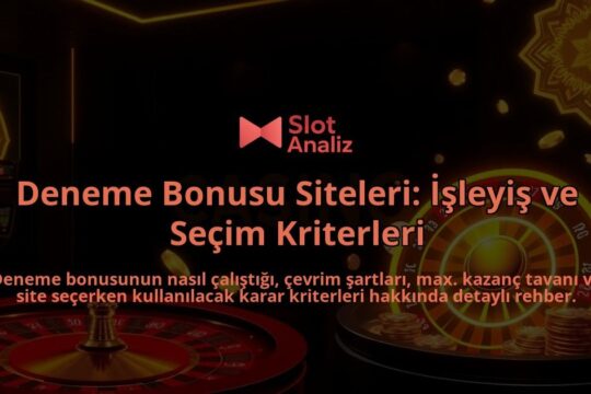 Deneme-Bonusu-Siteleri-Isleyis-ve-Secim-Kriterleri-overlay-1788130122.jpg