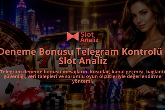 Deneme-Bonusu-Telegram-Kontrolu-Slot-Analiz-overlay-1788728550.jpg