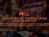 Yuksek-Bonus-Teklifleri-Nasil-Degerlendirilir-overlay-1789750097.jpg