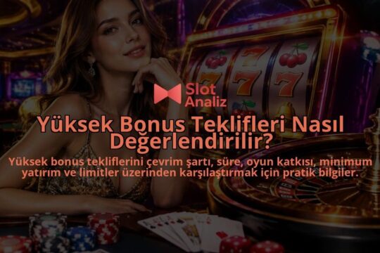 Yuksek-Bonus-Teklifleri-Nasil-Degerlendirilir-overlay-1789750097.jpg